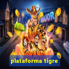 plataforma tigre